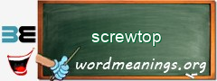 WordMeaning blackboard for screwtop